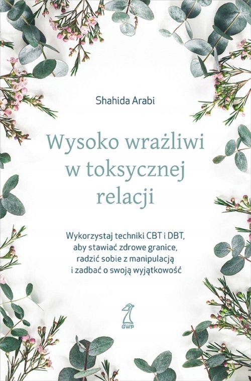 

Wysoko wrażliwi w toksycznej relacjiWykorzystaj t