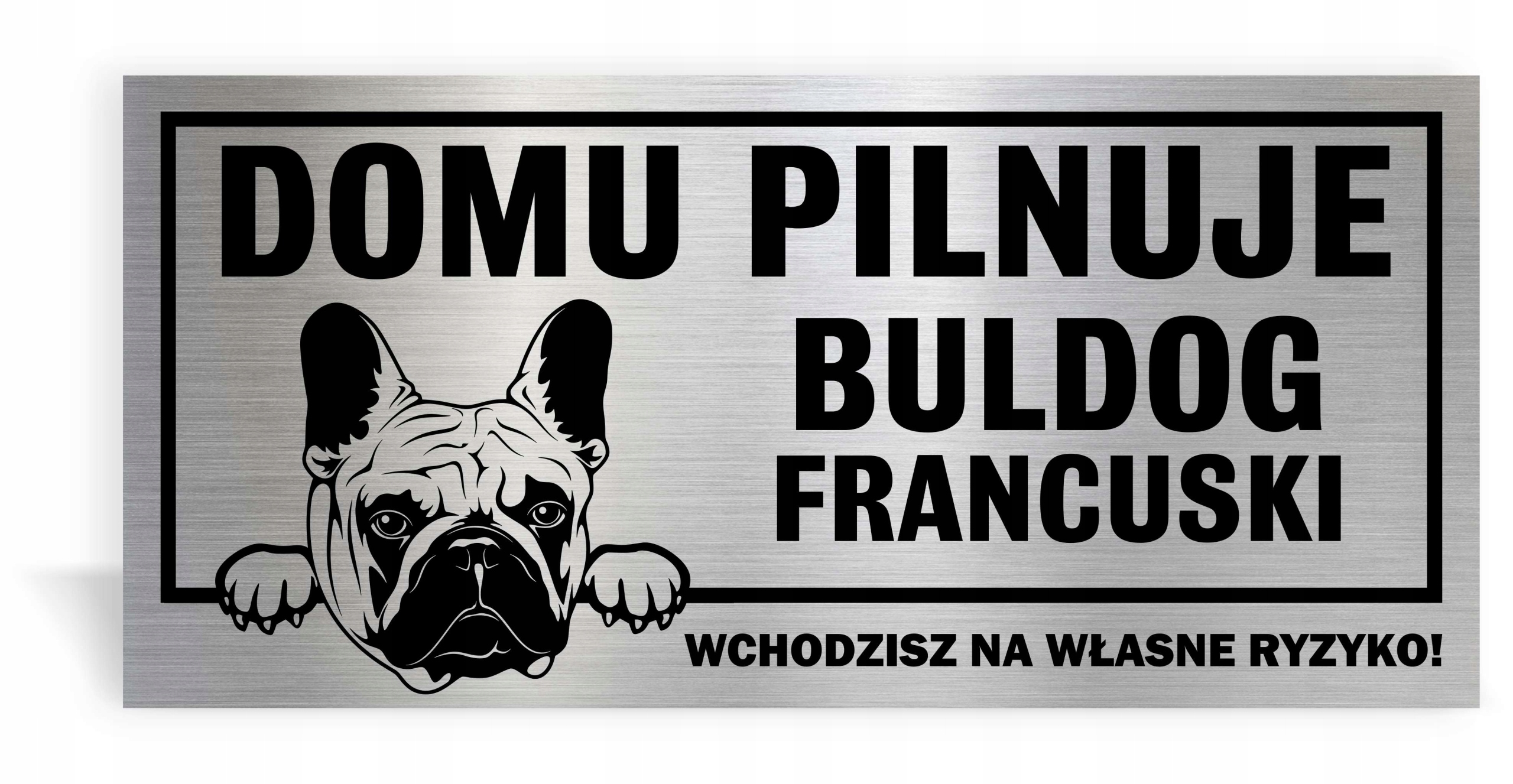 

Tabliczka Uwaga Pies Domu Pilnuje Wszystkie Rasy