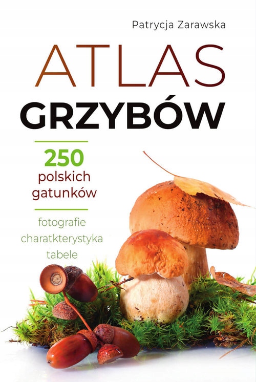 

Patrycja Zarawska Atlas grzybów