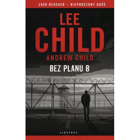 

Jack Reacher: Bez planu B. Lee Child