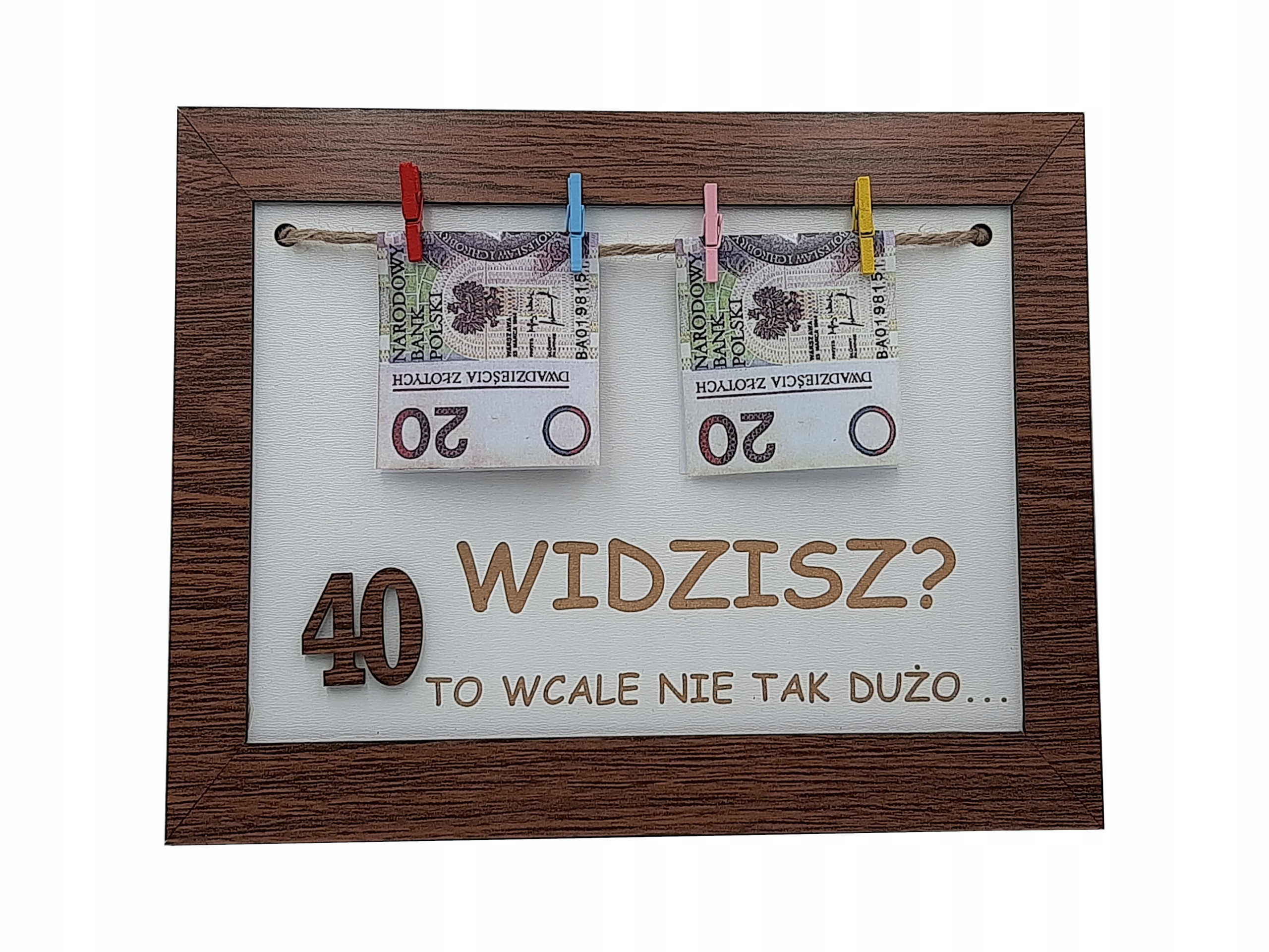 

na 40 urodziny Ramka widzisz to nie tak