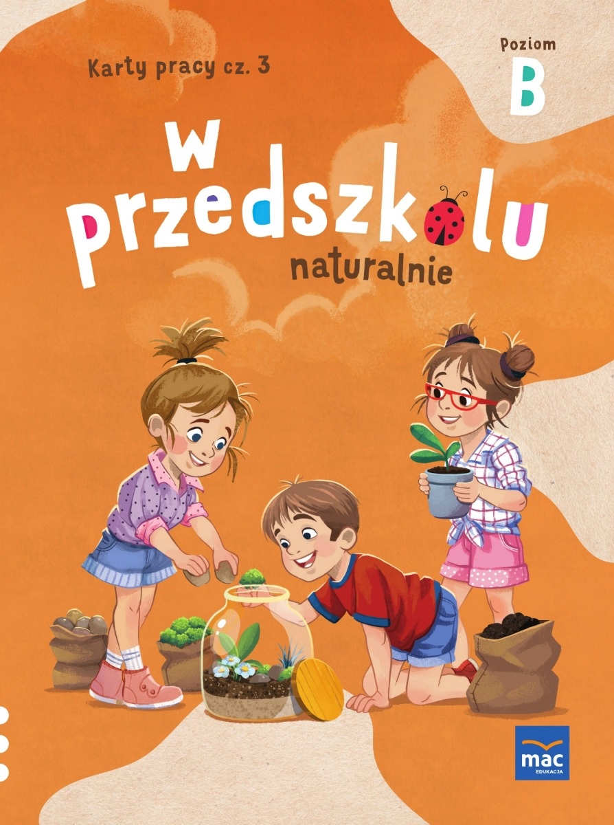 W Przedszkolu Naturalnie Poziom B Karty Pracy Część 3