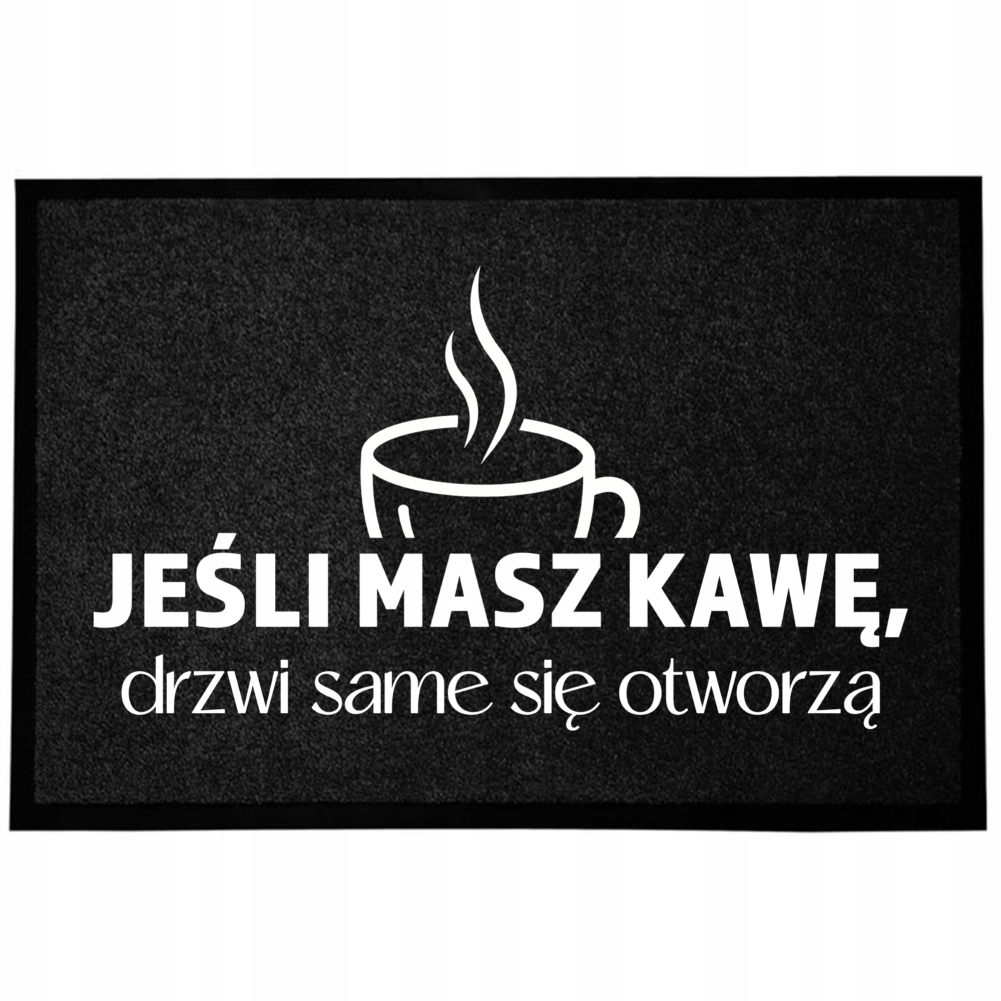 Wycieraczka Wejściowa Czarna Do Domu Dekoracyjna Jeśli Masz Kawę