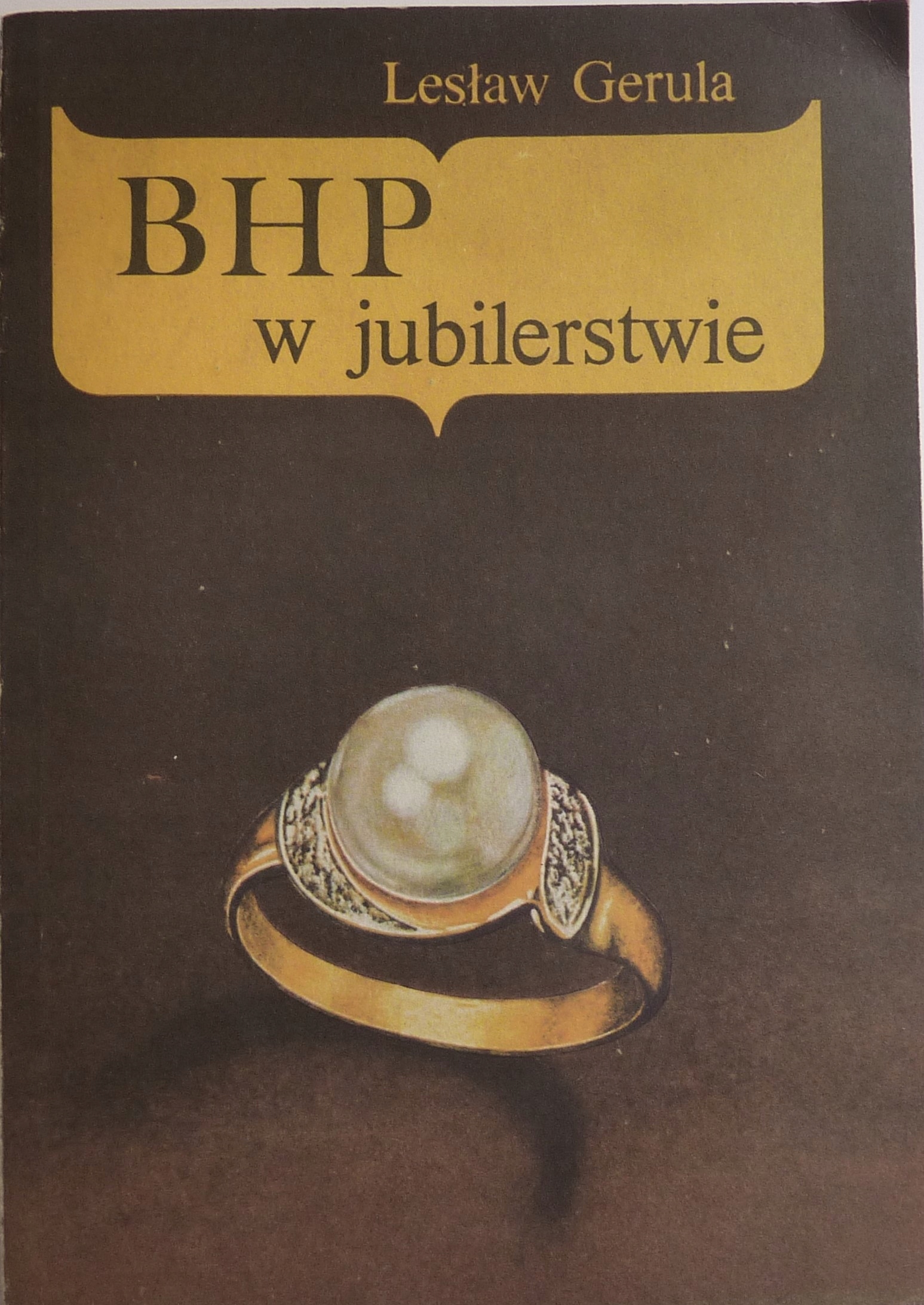 Lesław Gerula BHP W JUBILERSTWIE