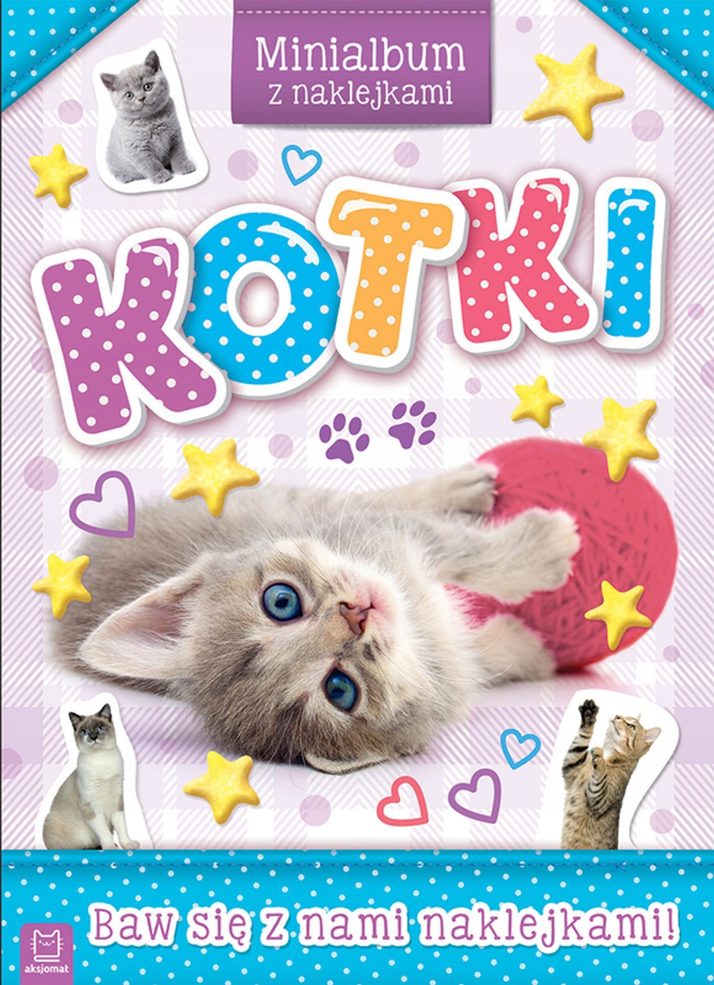

Kotki. Minialbum z naklejkami Agnieszka Bator
