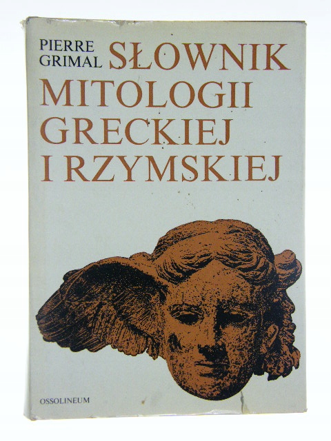 SŁOWNIK MITOLOGII GRECKIEJ I RZYMSKIEJ GRIMAL