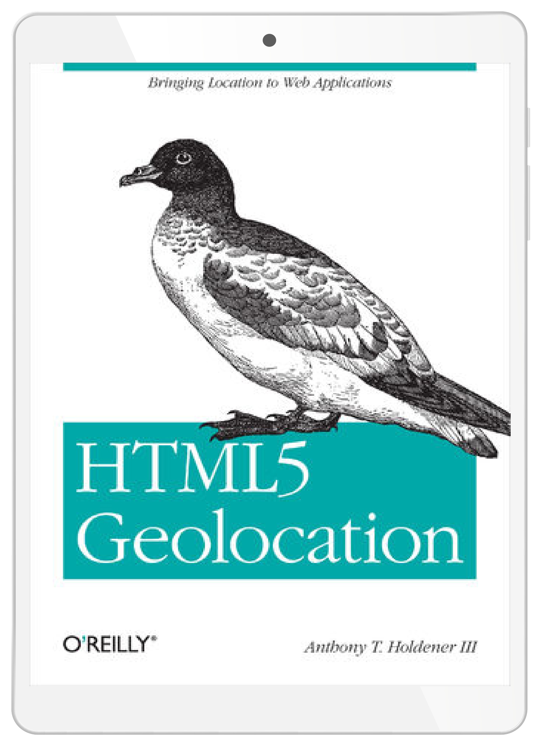 HTML5 Geolocation. Bringing Location to Web