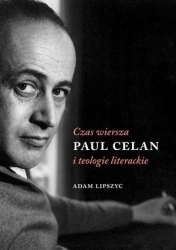 CZAS WIERSZA. PAUL CELAN I TEOLOGIE LITERACKIE-AUS