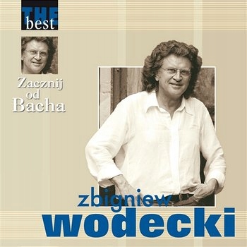 

Zbigniew Wodecki Zacznij od Bacha