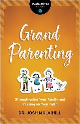 Grandparenting: Strengthening Your Family and Pass