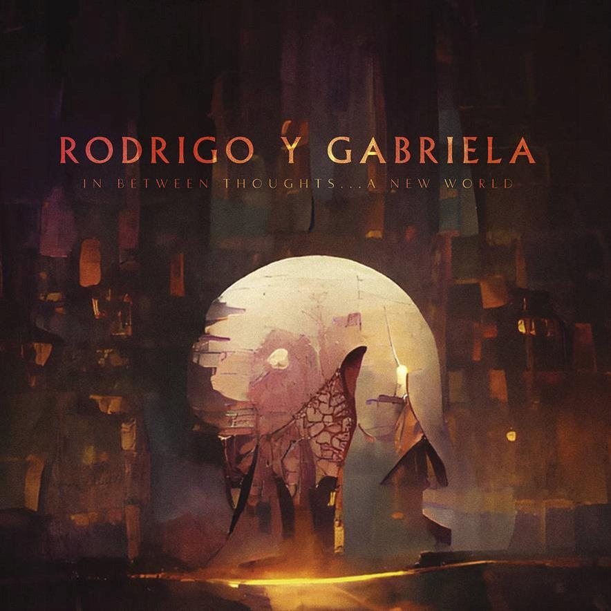 

Rodrigo Y Gabriela "In Between Thoughts A New" CD