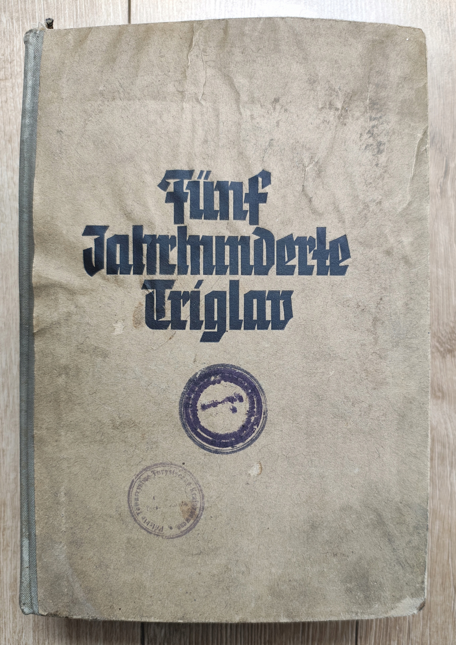 Julius Augy FUNF JAHRHUNDERTE TRIGLAV