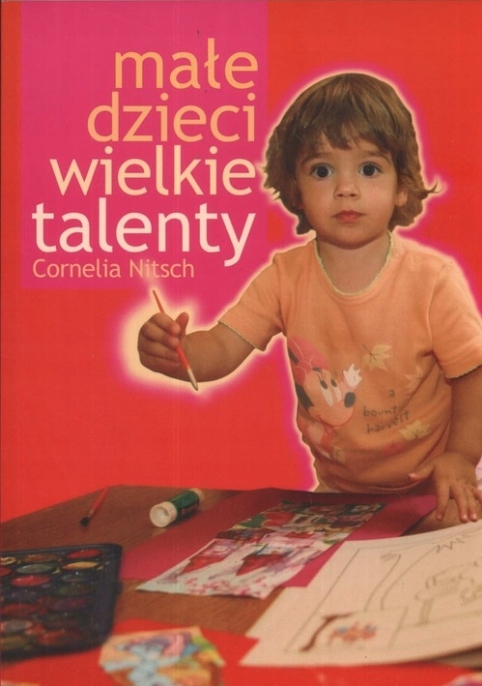 Małe dzieci wielkie talenty Cornelia Nitsch