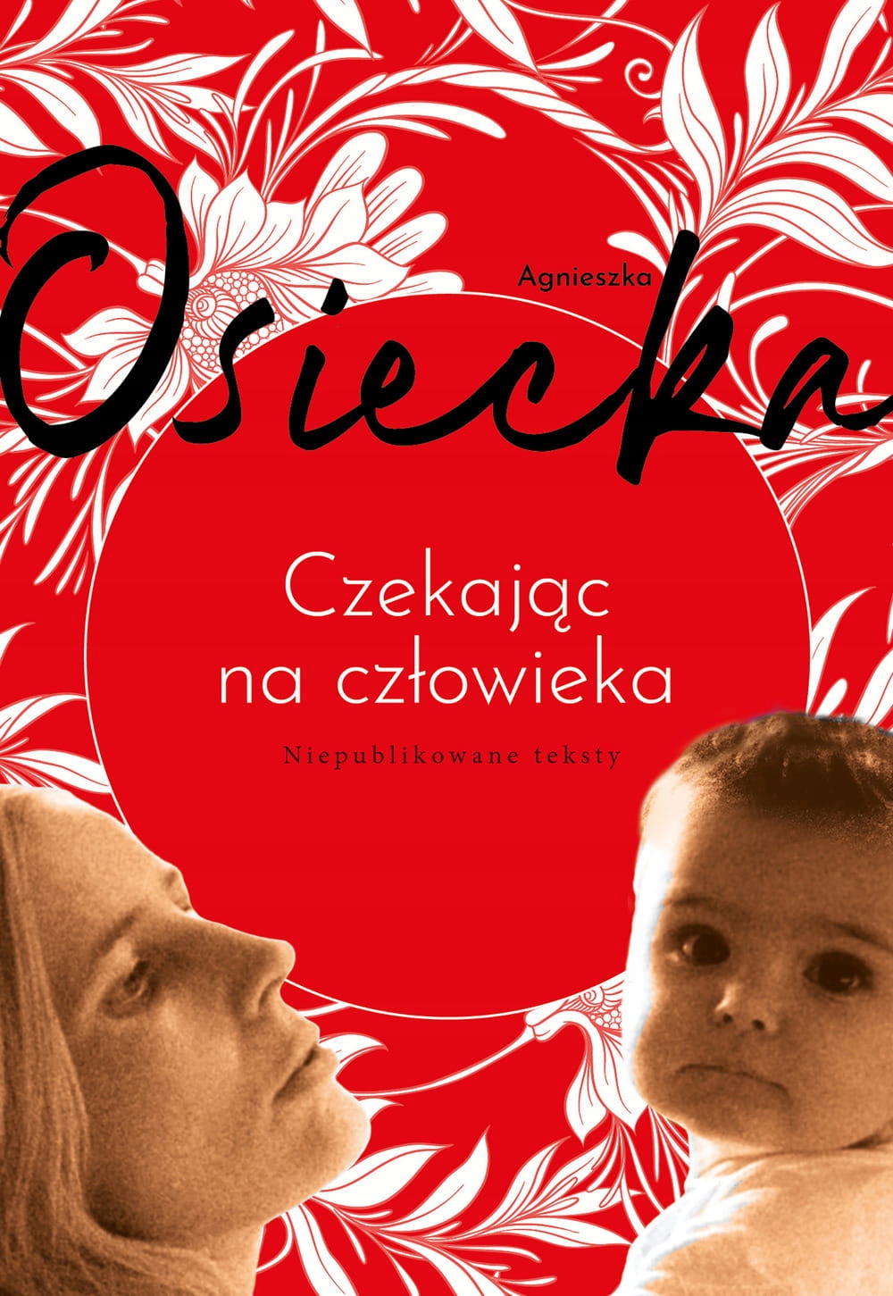 CZEKAJĄC NA CZŁOWIEKA AGNIESZKA OSIECKA NOWA