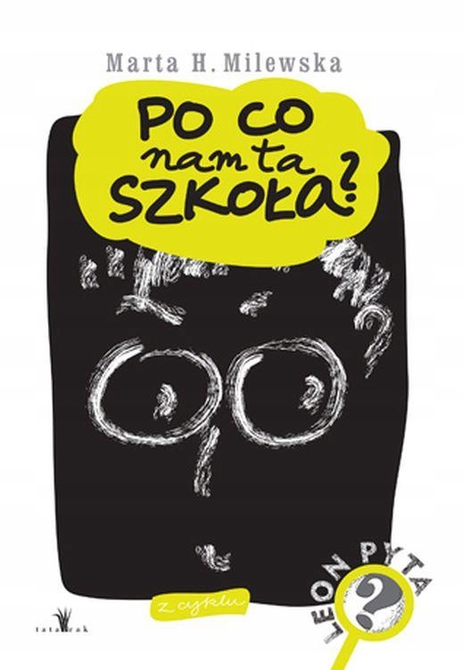 Po Co Nam Ta Szkoła?, Marta H. Milewska-Zdjęcie-0
