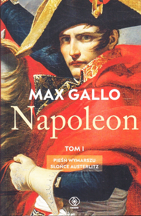 NAPOLEON TOM I * MAX GALLO