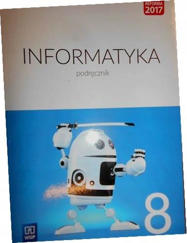 Informatyka 8 Podręcznik - Praca zbiorowa