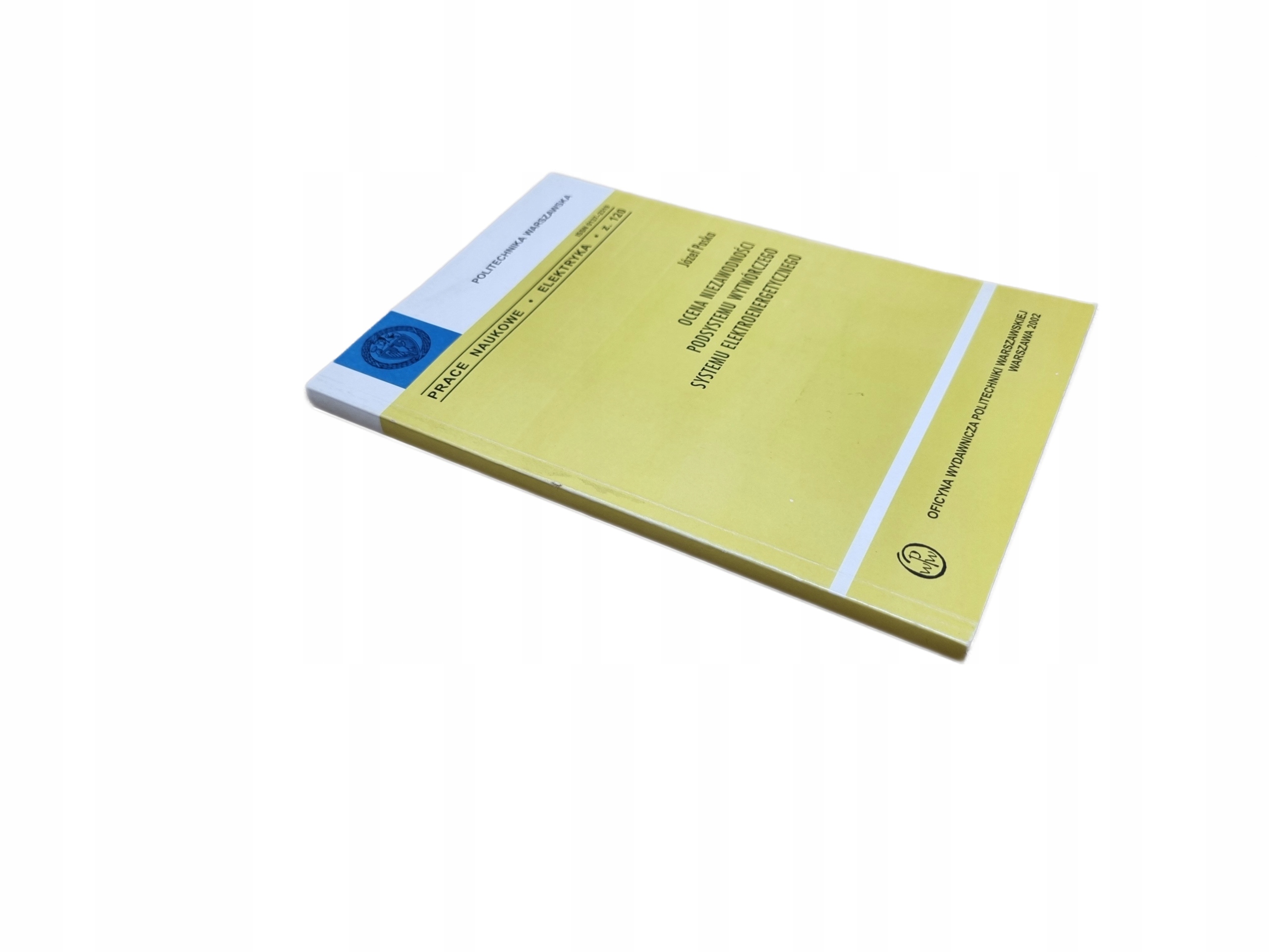 JÓZEF PASKA OCENA NIEZAWODNOŚCI PODSYSTEMU WYTWÓRCZEGO