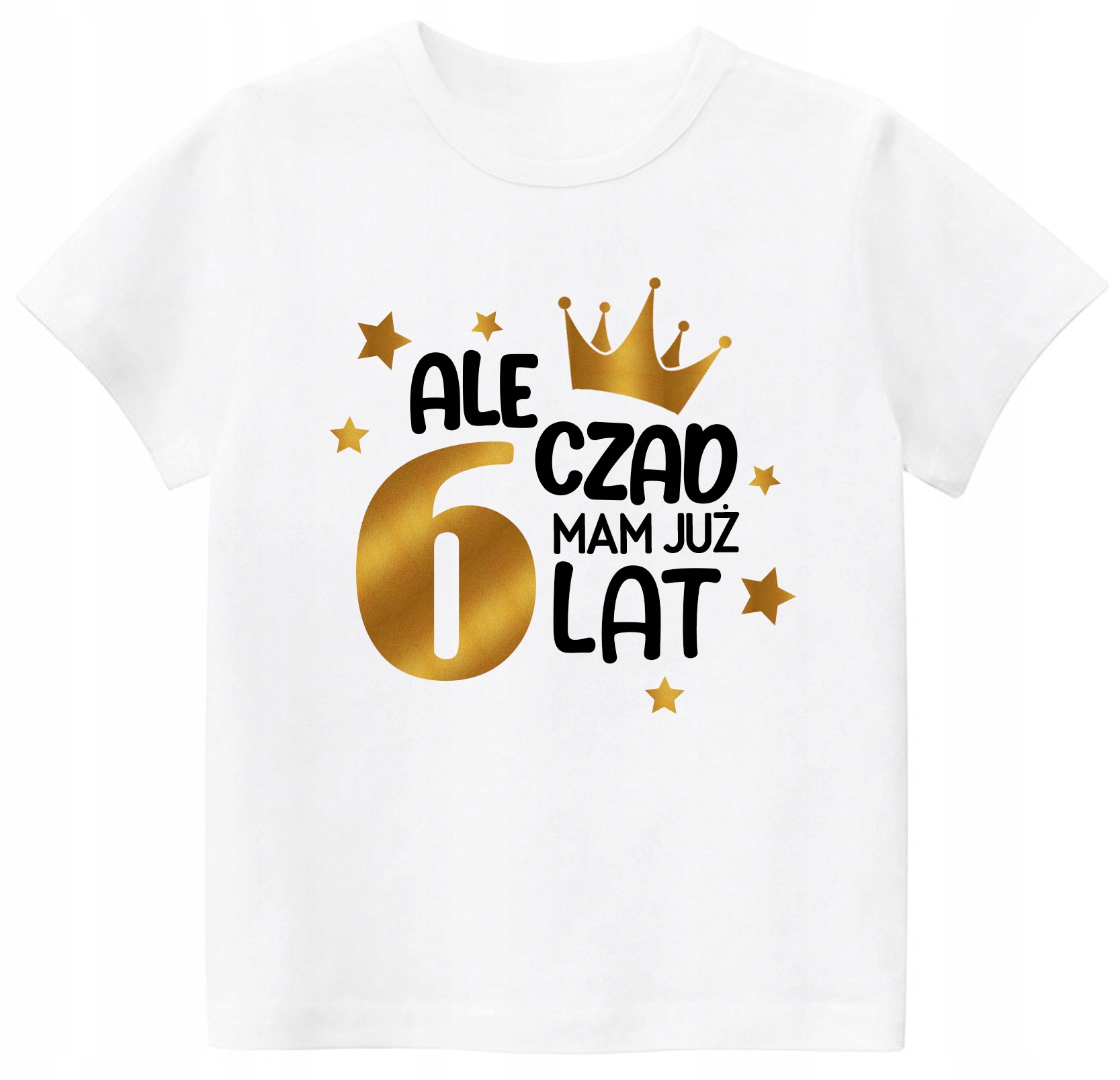 

Koszulka Urodziny Ale Czad Mam 6 Lat r. 128