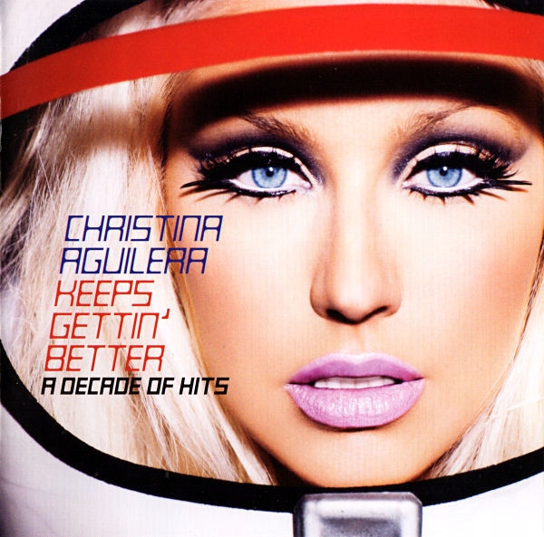 Christina Aguilera – Keeps Gettin' Better: A Decade Of Nowa