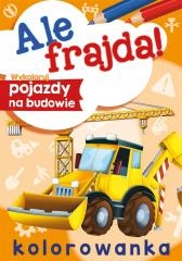 

Ale frajda! Wykoloruj pojazdy na budowie Skrzat