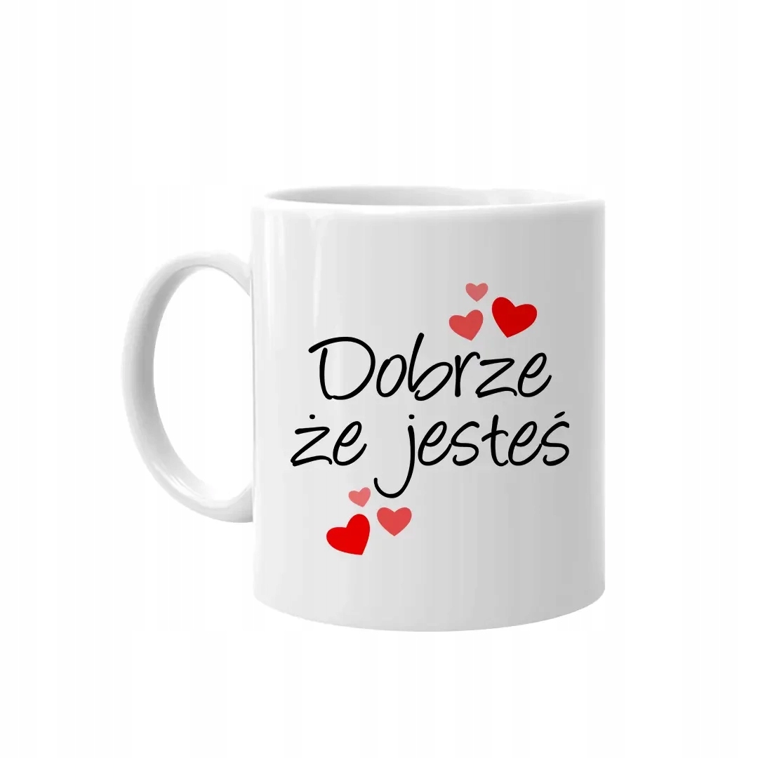 

Dobrze że jesteś Kubek Dla Par Zakochanych