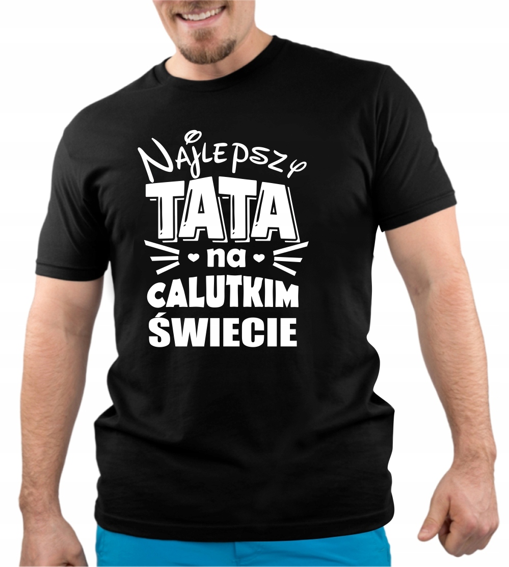 

Koszulka T-shirt Dzień Ojca Dla Taty T21
