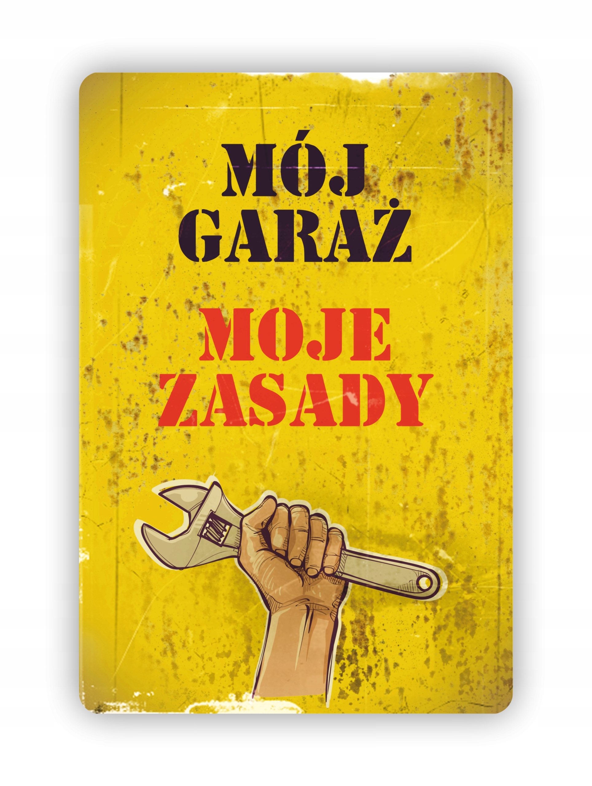 

Tablica Blacha ozdobna Mój Garaż Moje Zasady 20x30