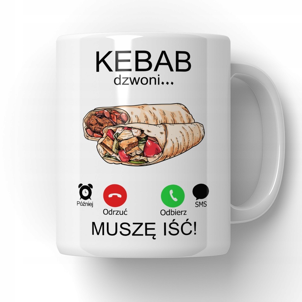 

Kubek Muszę Iść Kebab Dzwoni