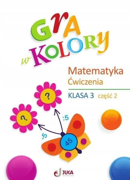 GRA W KOLORY SP 3 MATEMATYKA ŚW CZ.2 + ZAKŁADKA