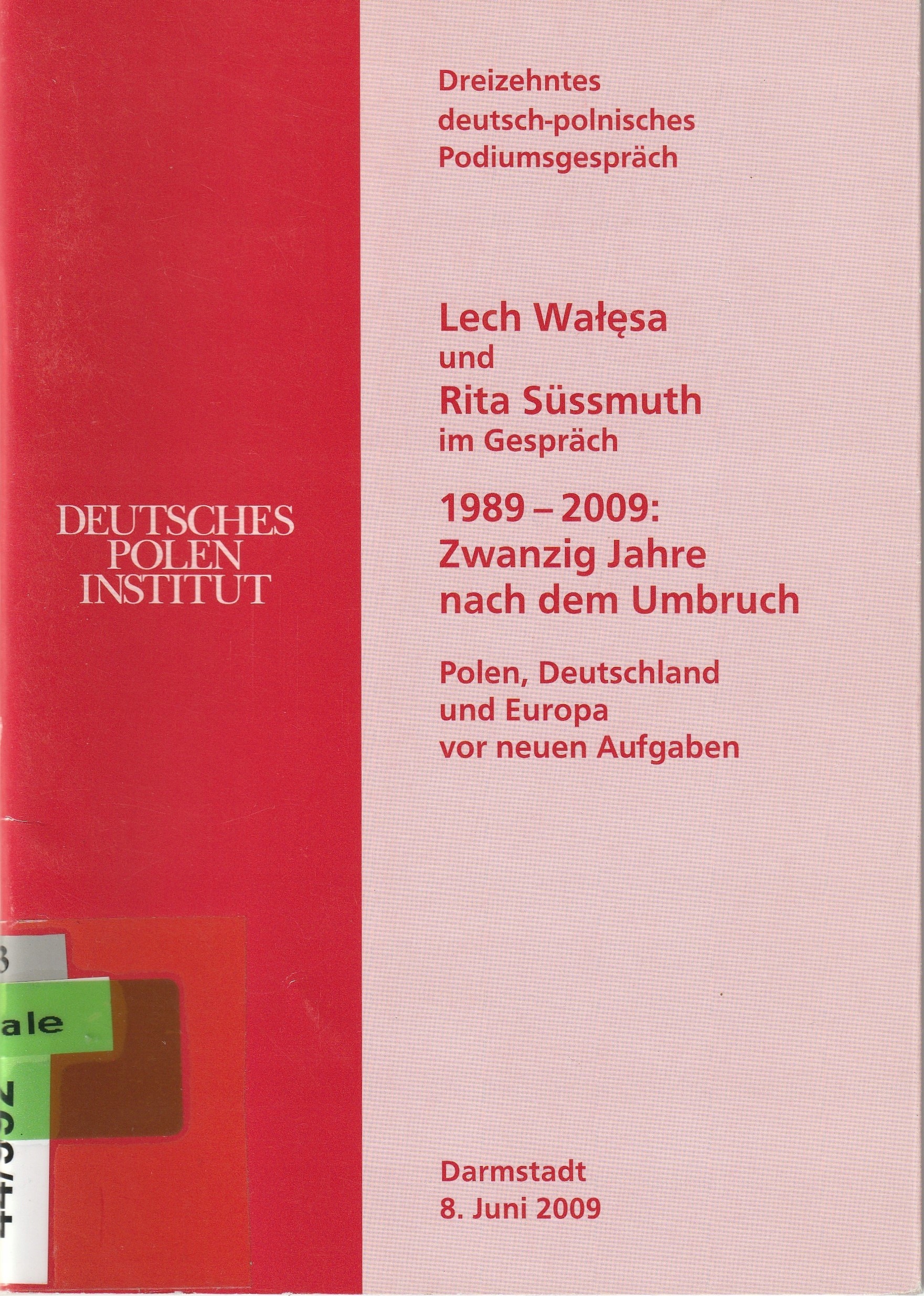 Lech Wałęsa und Rita Sussmuth im Gesprach 1989-2009 Zwanzig Jahre nach dem