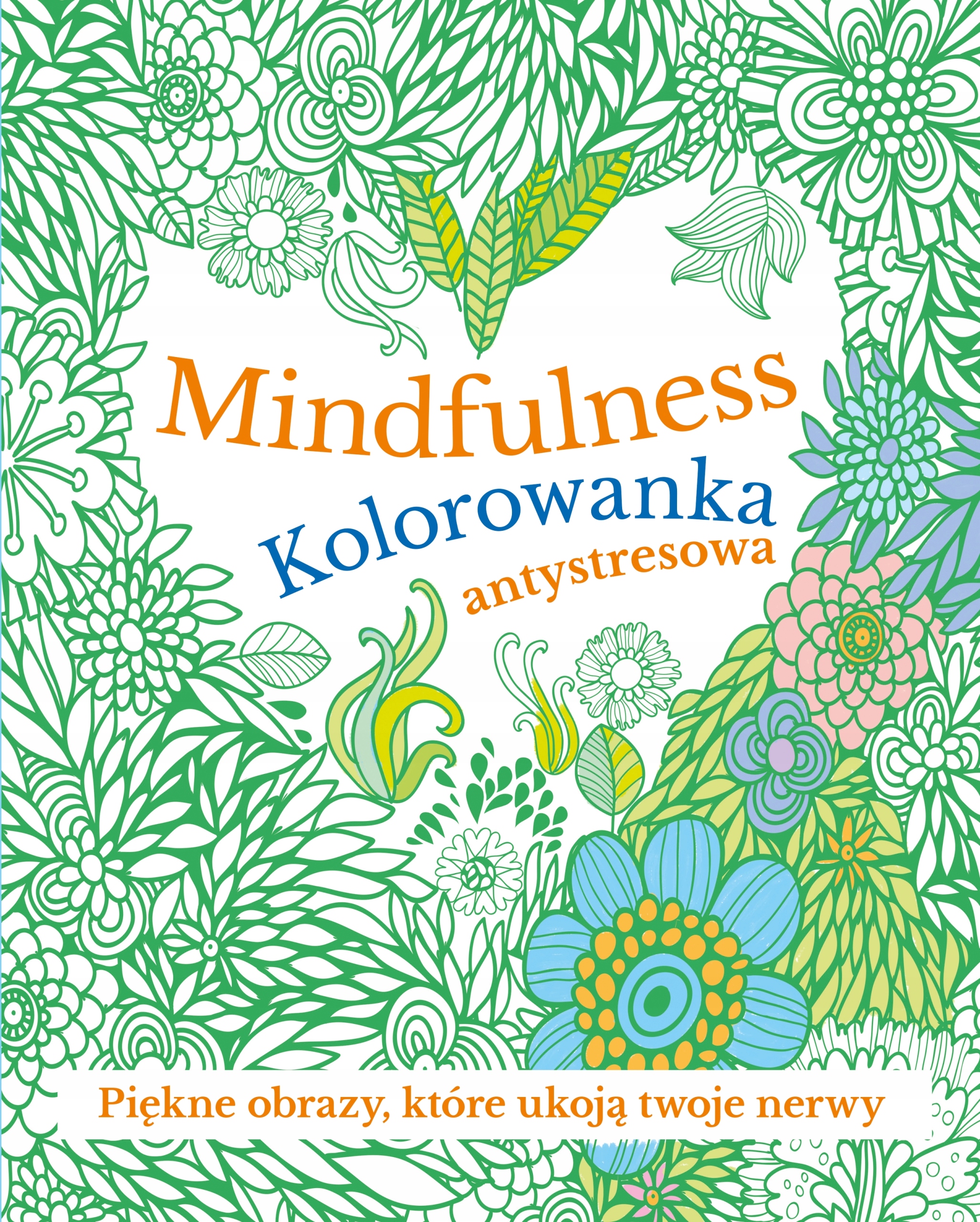 Mindfulness. Kolorowanka antystresowa /Buchmann/