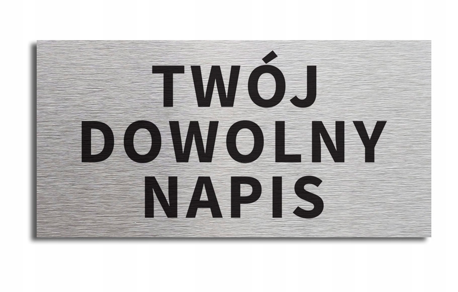 

Tabliczka informacyjna Twój Dowolny Napis 10x5 cm