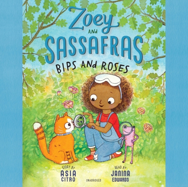 Zoey and Sassafras: Bips and Roses - Citro, Asia