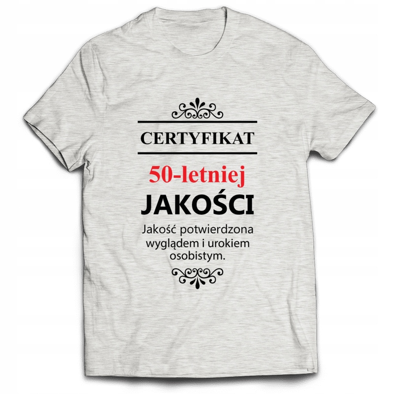 

Koszulka na Urodziny Certyfikat 50 Lat Jakość L