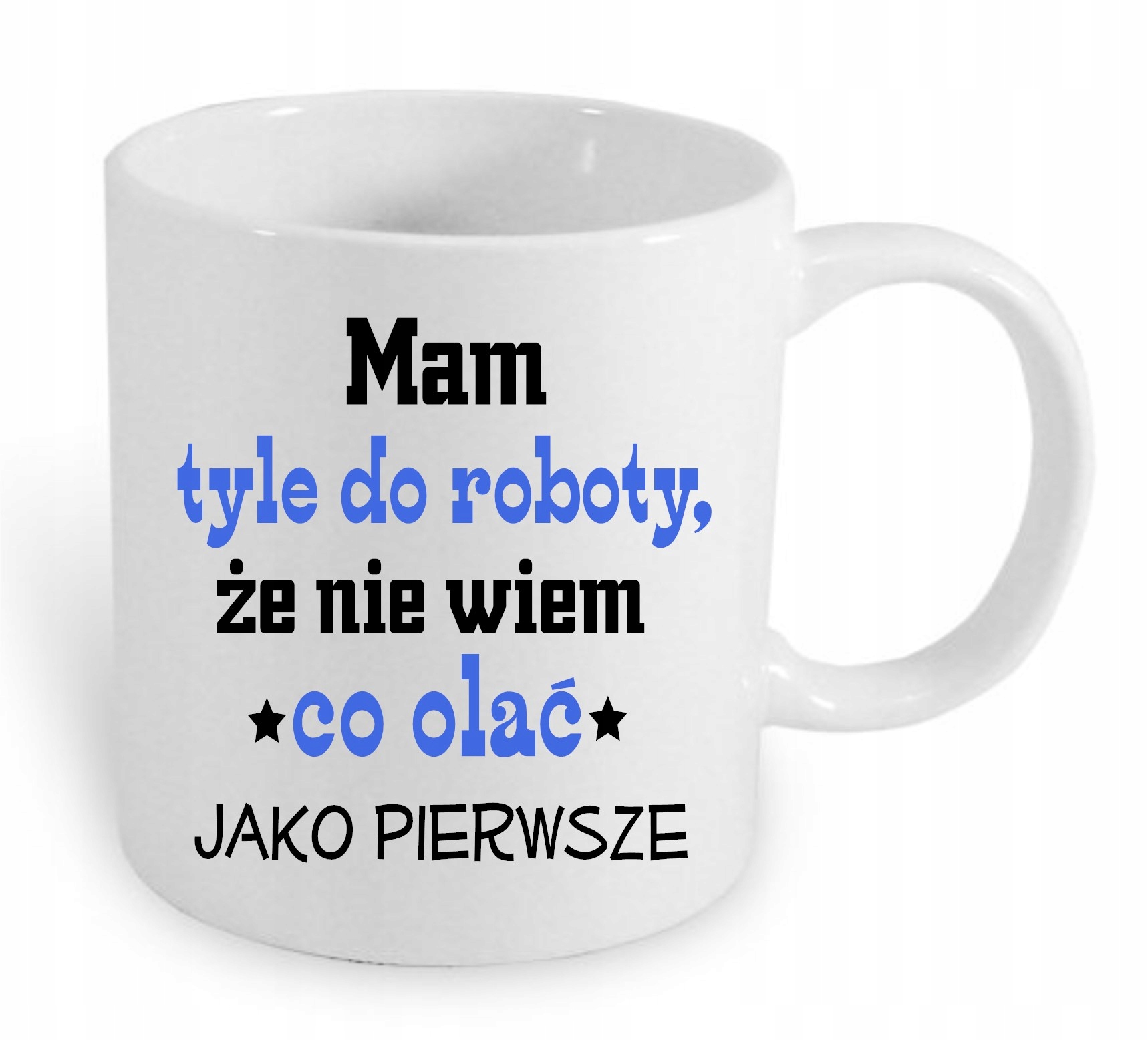 

Kubek ze śmiesznym nadrukiem do pracy,
