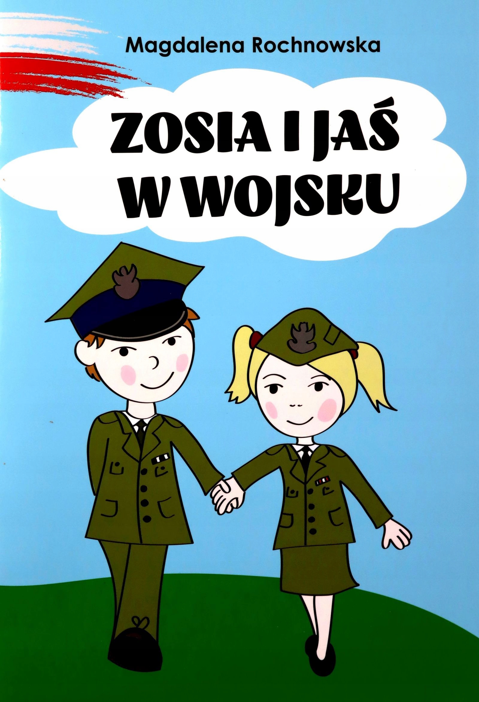 

Zosia I Jaś W Wojsku Magdalena Rochnowska