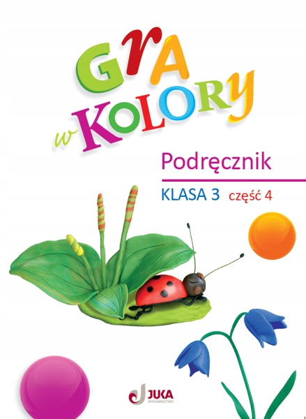 GRA W KOLORY Podręcznik Klasa 3 Część 4