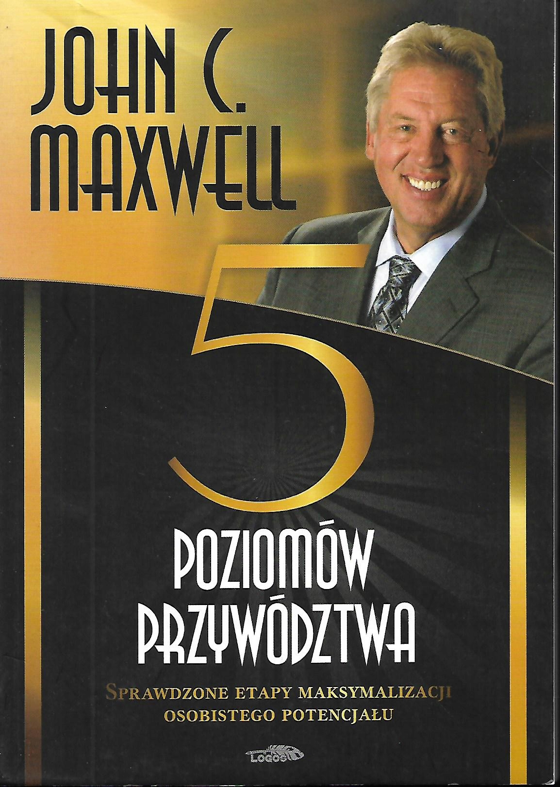 Pięć poziomów przywództwa John Maxwell