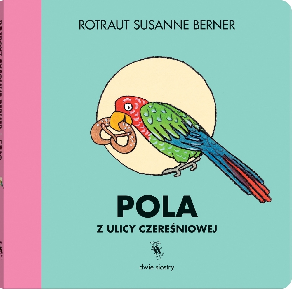 

Pola z ulicy Czereśniowej Rotraut Susanne Berner