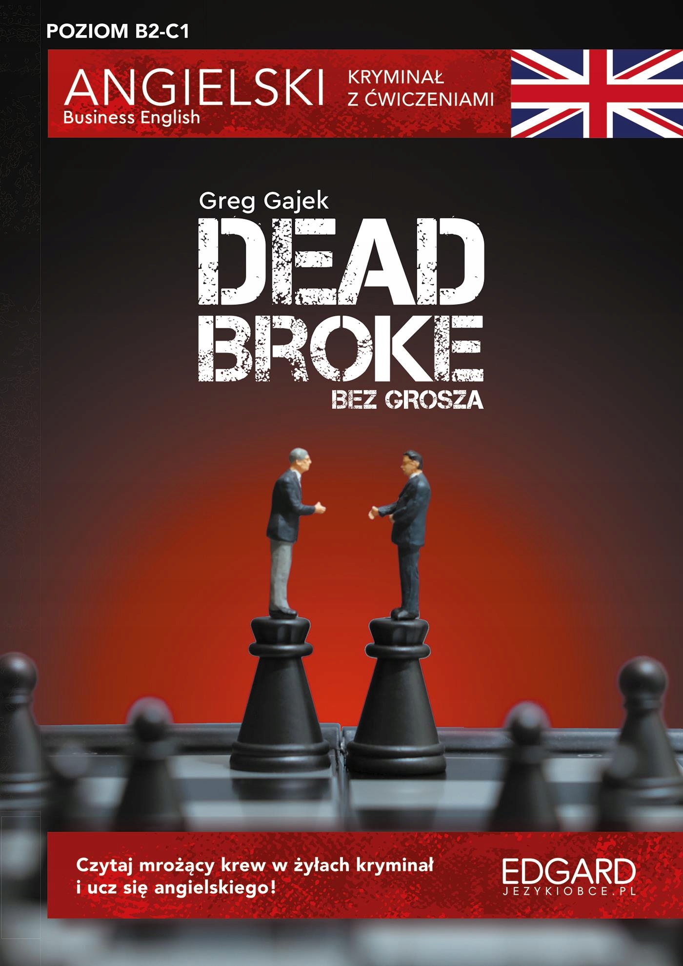 Dead Broke - Ang. Krym. Z Ćw. Business Eng. Wyd.2