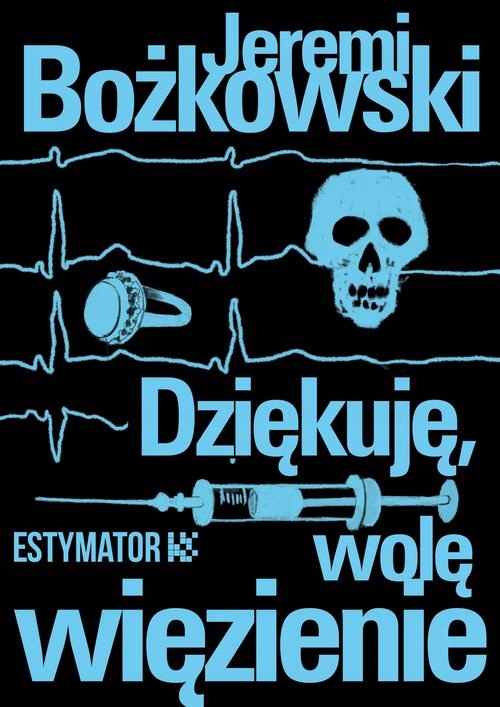 DZIĘKUJĘ, WOLĘ WIĘZIENIE JEREMI BOŻKOWSKI EBOOK