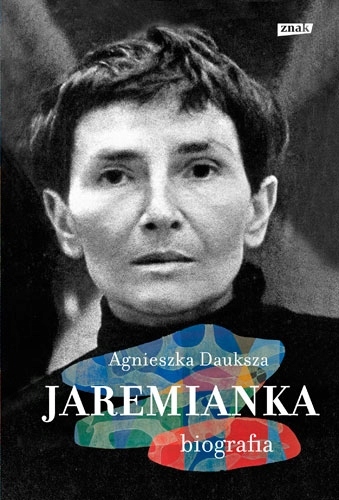 

Jaremianka Biografia Agnieszka Dauksza