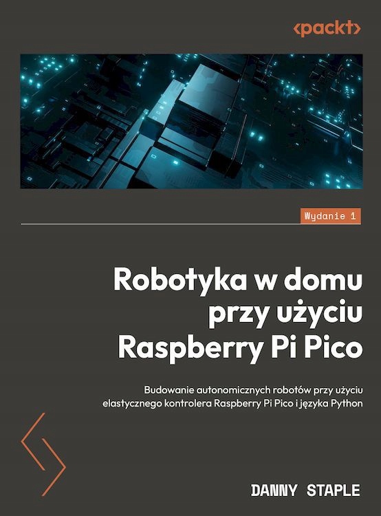 ROBOTYKA W DOMU PRZY UŻYCIU RASPBERRY PI PICO - Da