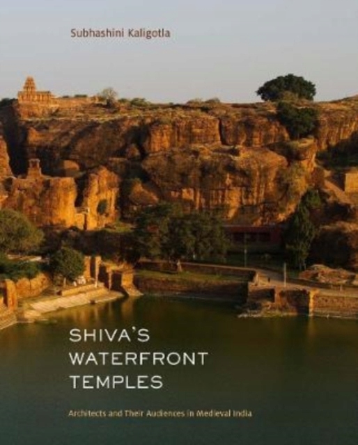 Shiva's Waterfront Temples: Architects and Their A