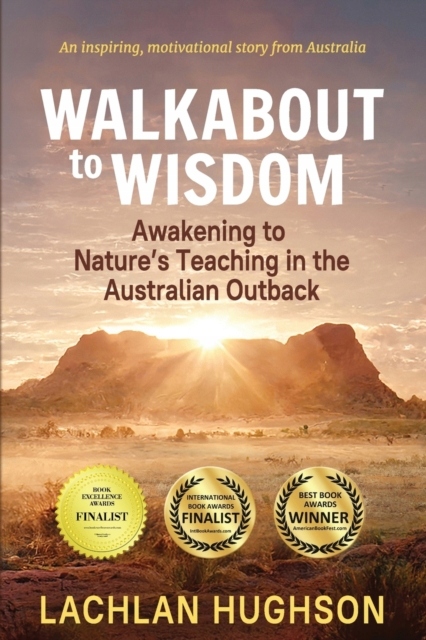 Walk Walkabout to Wisdom LACHLAN HUGHSON