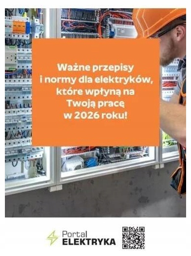 Ważne przepisy i normy dla elektryków, które wpłyną na Twoją pracę w 2026