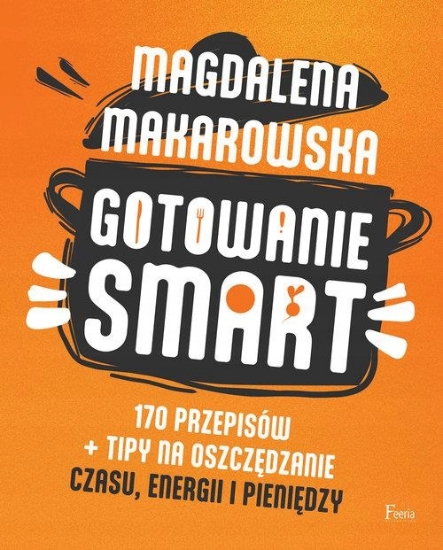 GOTOWANIE SMART 170 PRZEPISÓW TIPY NA OSZCZĘDZANIE