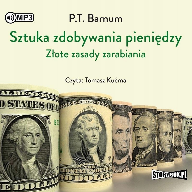 SZTUKA ZDOBYWANIA PIENIĘDZY. ZŁOTE ZASADY... CD P.T. BARNUM