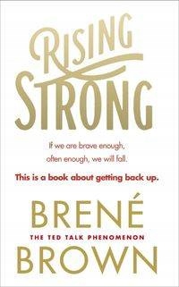 Rising Strong, Brown Brene